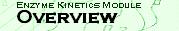 Overview of Enzyme Kinetics Module